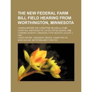  federal farm bill field hearing from Worthington, Minnesota hearing 
