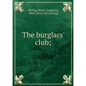   club; Henry Augustus, 1864  [from old catalog] Hering Books