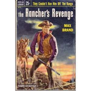  The Ranchers Revenge / #475 Max Brand Books