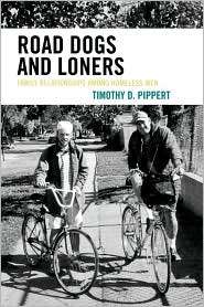 Road Dogs And Loners, (0739115863), Timothy D. Pippert, Textbooks 
