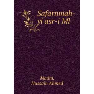 Safarnmah yi asr i Ml Hussain Ahmed Madni  Books