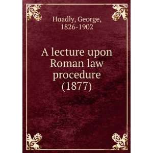   law procedure (1877) (9781275244146) George, 1826 1902 Hoadly Books