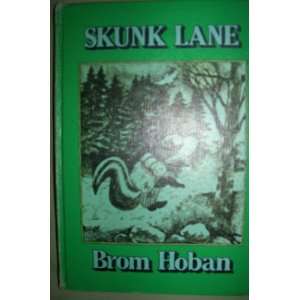  Skunk Lane Brom Hoban Books