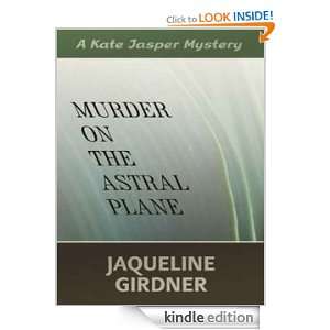 Murder on the Astral Plane Jaqueline Girdner  Kindle 