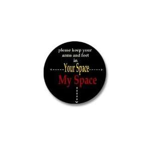  Your Space My Space Humor Mini Button by  Patio 