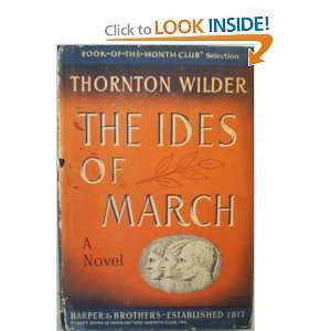  The Ides Of March Thorton Wilder Books