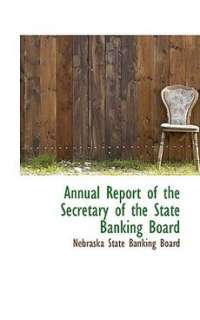 Annual Report of the Secretary of the State Banking Boa 9780559290787 