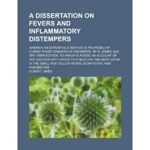  A Dissertation on Fevers and Inflammatory Distempers 