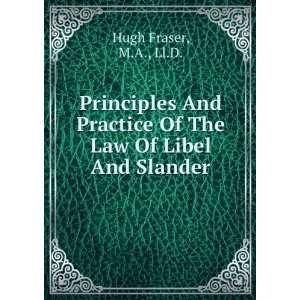   Of The Law Of Libel And Slander M.A., Ll.D. Hugh Fraser Books
