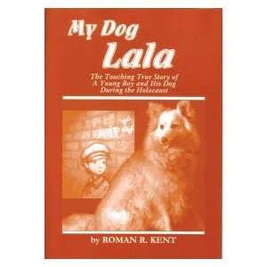  My Dog Lala Roman Kent Books
