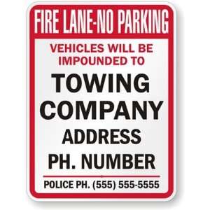  Fire Lane No Parking, Vehicles Will Be Impounded To Towing 