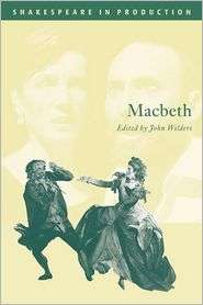 Macbeth (Shakespeare in Production Series), (0521534828), William 