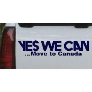  Navy 4in X 18.2in    Yes We Can Move to Canada Political 
