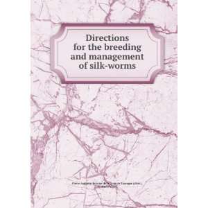  Directions for the breeding and management of silk worms 