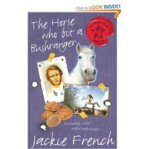  The Horse Who Bit A Bushranger Jackie French Books