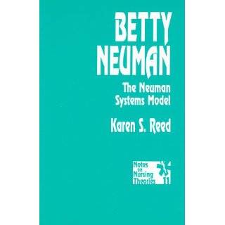  Betty Neuman The Neuman Systems Model (Notes on Nursing 