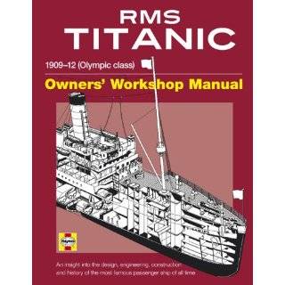  RMS Titanic Manual 1909 1912 Olympic Class (Haynes Owners 