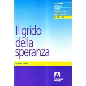  Il grido della speranza (9788860810991) Adina Verì 