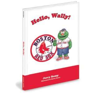 Boston Red Sox Childrens Book Hello, Wally by Jerry Remy  