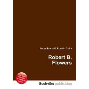  Robert B. Flowers Ronald Cohn Jesse Russell Books