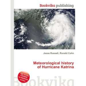   history of Hurricane Katrina Ronald Cohn Jesse Russell Books