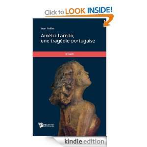 Amélia Laredó, une tragédie portugaise (French Edition) Jean 