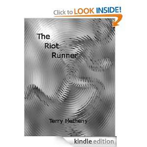 The Riot Runner Terry Metheny  Kindle Store