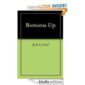 Bottoms Up Jock Carroll  Kindle Store