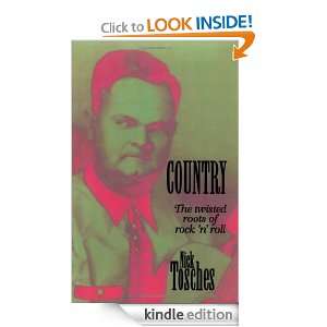 Country The Twisted Roots Of Rock n Roll Nick Tosches  