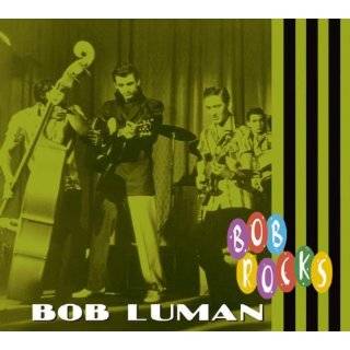 Bob Rocks by Bob Luman ( Audio CD   Oct. 7, 2008)   Import