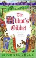 The Abbots Gibbet (Medieval West Country Series #5)
