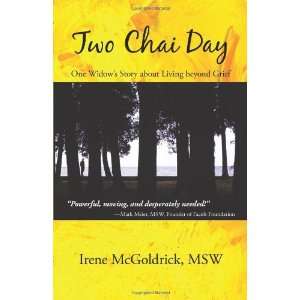 Two Chai Day One Widows Story about Living beyond Grief By Irene 