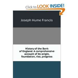   of its origin, foundation, rise, progress Joseph Hume Francis Books