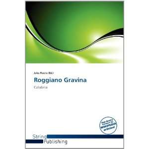  Roggiano Gravina (9786138561552) Jules Reene Books