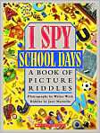 I Spy School Days A Book of Picture Riddles 
