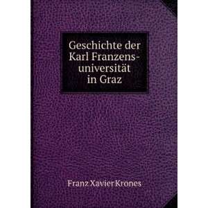   der Karl Franzens universitÃ¤t in Graz Franz Xavier Krones Books