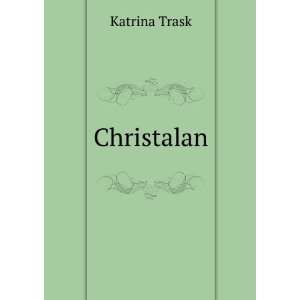  Christalan Katrina Trask Books