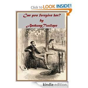 Can You Forgive Her? (Illustrated) Anthony Trollope  
