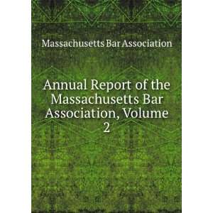   Bar Association, Volume 2 Massachusetts Bar Association Books