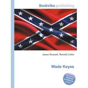  Wade Keyes Ronald Cohn Jesse Russell Books