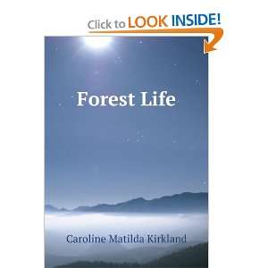 Forest life. Caroline M. Kirkland  Books