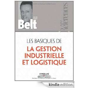 Les basiques de la gestion industrielle et logistique (French Edition 