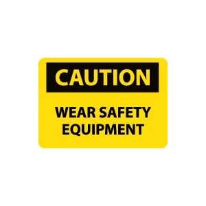    OSHA CAUTION Wear Safety Equipment Safety Sign