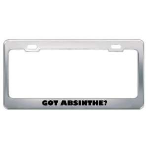 Got Absinthe? Eat Drink Food Metal License Plate Frame Holder Border 