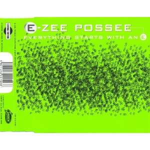  Everything Starts With An E E Zee Posse Music