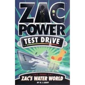    Zac Power Test Drive   Zac’s Water World H I Larry Books