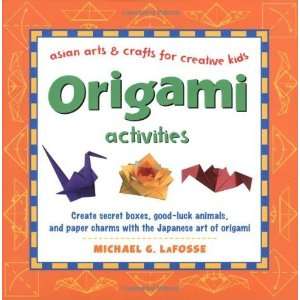   and Crafts For Creative Kids) [Hardcover] Michael G. LaFosse Books