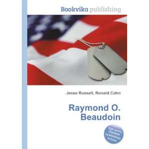  Raymond O. Beaudoin Ronald Cohn Jesse Russell Books