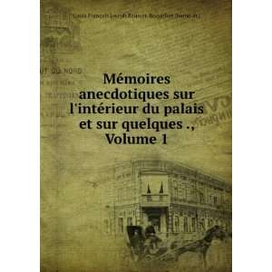  Volume 1 Louis FranÃ§ois Joseph Bausset Roquefort (baron de) Books