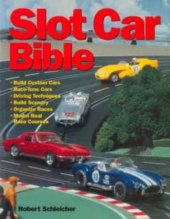   Slot Car Bible by Robert Schleicher, MBI Publishing 